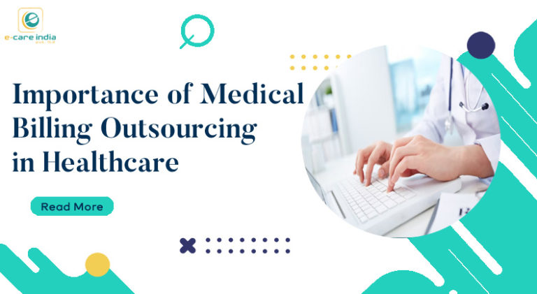 Importance Of Medical Billing Outsourcing In Healthcare Ecare India Blog