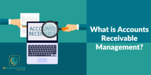 What is Accounts Receivable Management? - Medical Billing | e-care Blog